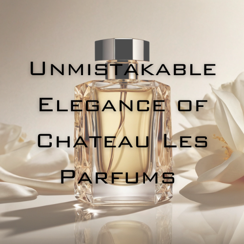 Discover the Unmistakable Elegance of Chateau Les Parfums – Featuring Genesis, a Masterpiece for the Senses