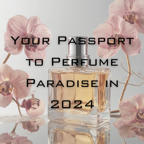 Scent in the City: Your Passport to Perfume Paradise in 2024